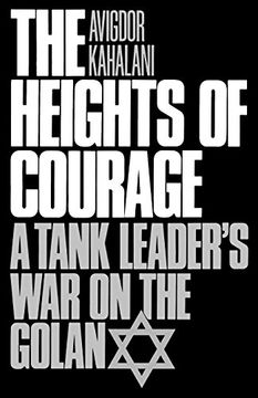 portada The Heights of Courage: A Tank Leader's war on the Golan (Contributions in Military History) (en Inglés)