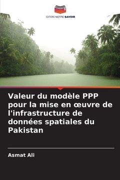 portada Valeur du modèle PPP pour la mise en oeuvre de l'infrastructure de données spatiales du Pakistan (en Francés)