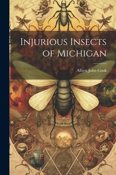 portada Injurious Insects of Michigan (en Inglés)