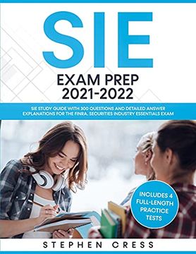 portada Sie Exam Prep 2021-2022: Sie Study Guide With 300 Questions and Detailed Answer Explanations for the Finra Securities Industry Essentials Exam (Includes 4 Full-Length Practice Tests) (in English)