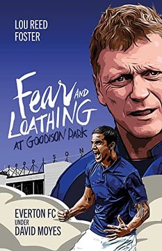 portada Fear and Loathing at Goodison Park: Everton Under David Moyes (en Inglés)
