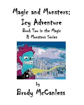 portada Magic and Monsters: the Icy Adventure (en Inglés)