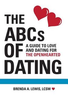 portada The ABCs of Dating: A Guide to Love and Dating for the Openhearted (en Inglés)