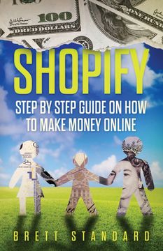 portada Shopify: Step by Step Guide on how to Make Money Online (in English)