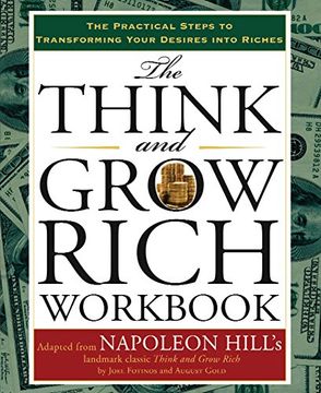 portada The Think and Grow Rich Workbook: The Practical Steps to Transforming Your Desires Into Riches (Think and Grow Rich Series) (en Inglés)