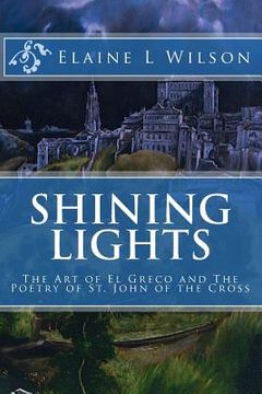 portada Shining Lights: The Art of El Greco and The Poetry of St. John of the Cross