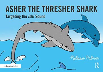 portada Asher the Thresher Shark: Targeting the sh Sound (Speech Bubbles 2) (in English)