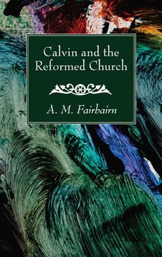 portada Calvin and the Reformed Church (en Inglés)