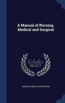 portada A Manual of Nursing, Medical and Surgical