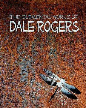 portada the elemental works of dale rogers (en Inglés)