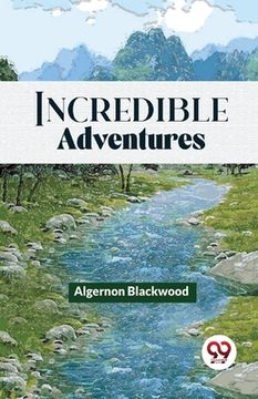 portada Incredible Adventures (in English)