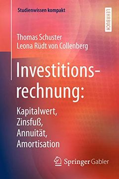 portada Investitionsrechnung: Kapitalwert, Zinsfuß, Annuität, Amortisation (en Alemán)