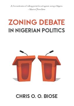 portada Zoning Debate in Nigerian Politics (en Inglés)