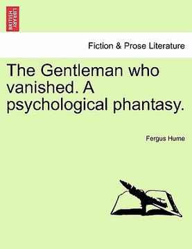 portada the gentleman who vanished. a psychological phantasy. (in English)