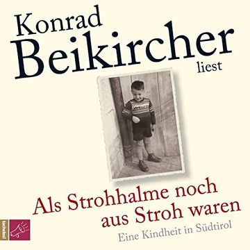 portada Als Strohhalme Noch aus Stroh Waren (Hörbestseller): Eine Kindheit in Südtirol (en Alemán)