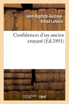 portada Confidences D Un Ancien Croyant (Religion)