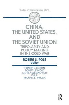 portada china, the united states, and the soviet union: tripolarity and policy making in the cold war