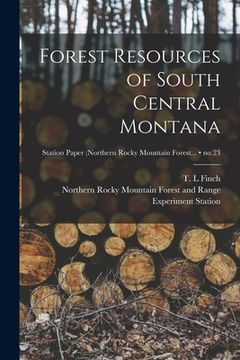 portada Forest Resources of South Central Montana; no.23 (en Inglés)