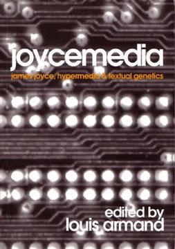 portada Joycemedia: James Joyce, Hypermedia & Textual Genetics: James Joyce, Hypermedia and Textual Genetics (in English)