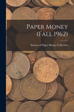 portada Paper Money (Fall 1962) (en Inglés)