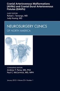 portada Cranial Arteriovenous Malformations (Avms) and Cranial Dural Arteriovenous Fistulas (Davfs), an Issue of Neurosurgery Clinics: Volume 23-1 (en Inglés)