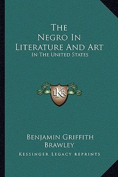 portada the negro in literature and art: in the united states (en Inglés)