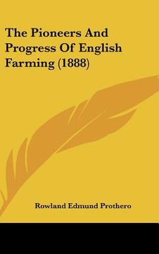 portada the pioneers and progress of english farming (1888)
