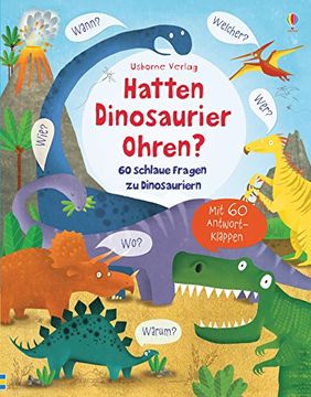 portada Hatten Dinosaurier Ohren? 60 Schlaue Fragen zu Dinosauriern (en Alemán)