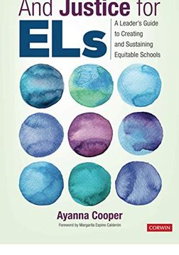 portada And Justice for Els: A Leader'S Guide to Creating and Sustaining Equitable Schools (en Inglés)