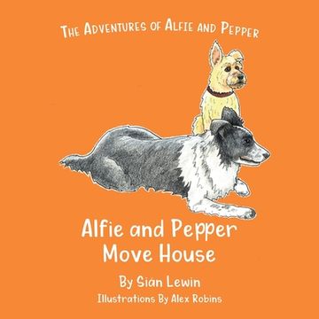 portada Alfie and Pepper Move House (en Inglés)
