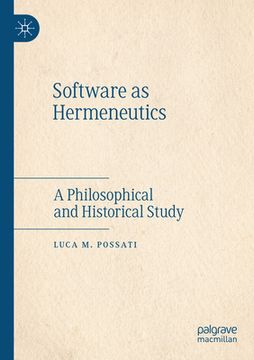 portada Software as Hermeneutics: A Philosophical and Historical Study (en Inglés)