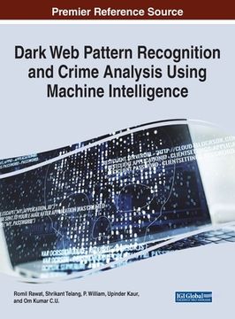 portada Dark Web Pattern Recognition and Crime Analysis Using Machine Intelligence (en Inglés)
