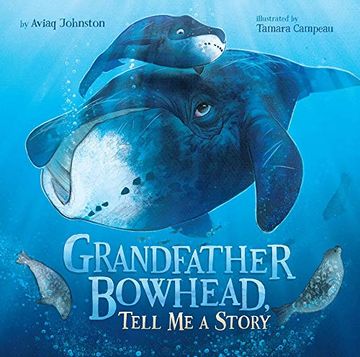 portada Grandfather Bowhead, Tell me a Story (en Inglés)