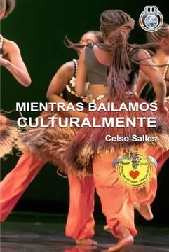 portada Mientras Bailamos Culturalmente - Celso Salles (in Spanish)