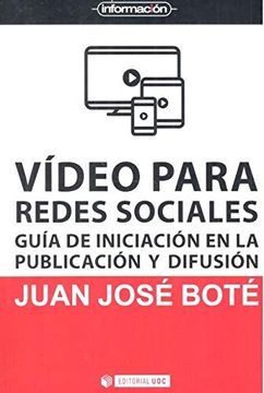 portada Video Para Redes Sociales. Guía de Iniciación en la Publicación y Difusión: 50 (el Profesional de la Información) (in Spanish)