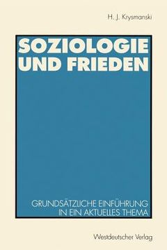 portada Soziologie Und Frieden: Grundsätzliche Einführung in Ein Aktuelles Thema (en Alemán)