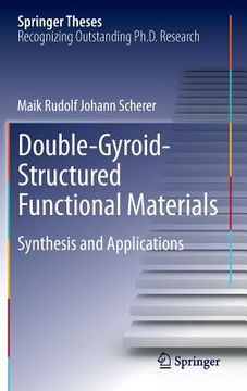portada Double-Gyroid-Structured Functional Materials: Synthesis and Applications (en Inglés)