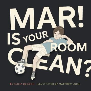 portada Mar ! Is Your Room Clean (en Inglés)