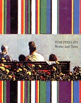 portada Tom Phillips, Works and Texts (in English)