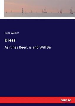 portada Dress: As it has Been, is and Will Be (in English)