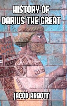 portada History of Darius the Great (in English)