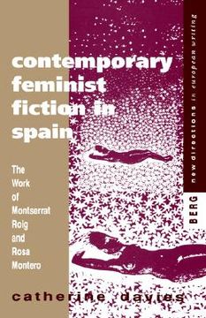 portada contemporary feminist fiction in spain: the work of montserrat roig and rosa montero