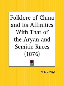 portada folklore of china and its affinities with that of the aryan and semitic races (in English)