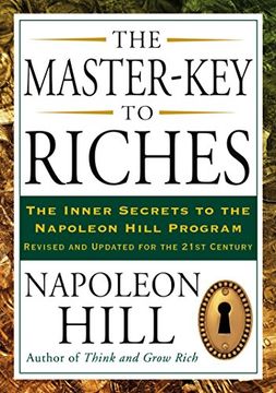 portada The Master-Key to Riches: The Inner Secrets to the Napoleon Hill Program, Revised and Updated (en Inglés)