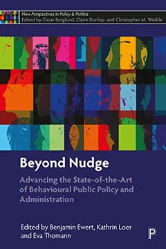 portada Beyond Nudge: Advancing the State-Of-The-Art of Behavioural Public Policy and Administration (New Perspectives in Policy and Politics) (in English)