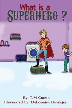 portada What is a Superhero?: Bedtime Stories for Kids, Childrens Books Ages 3-8, Kids