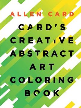 portada Card's Creative Abstract Art Coloring Book (en Inglés)