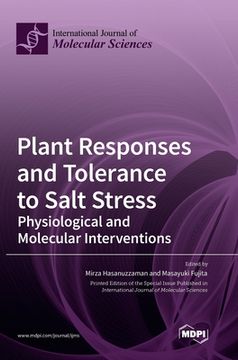 portada Plant Responses and Tolerance to Salt Stress: Physiological and Molecular Interventions (en Inglés)