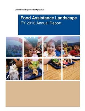 portada Food Assistance Landscape FY 2013 Annual Report (en Inglés)