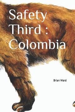 portada Safety Third: Colombia (in English)